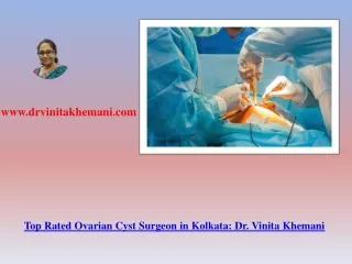 Best Ovarian Cyst Removal Surgeon in Kolkata - Dr. Vinita Khemani