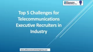 Top 5 Challenges for Telecommunications Executive Recruiters in Industry1