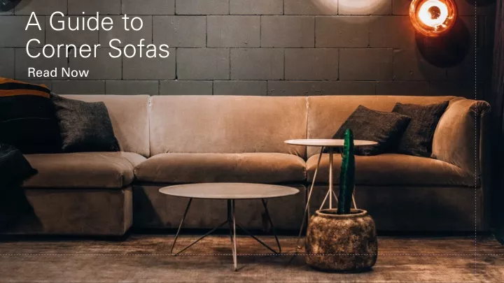 a guide to corner sofas read now