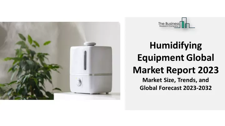 humidifying equipmentglobal marketreport 2023