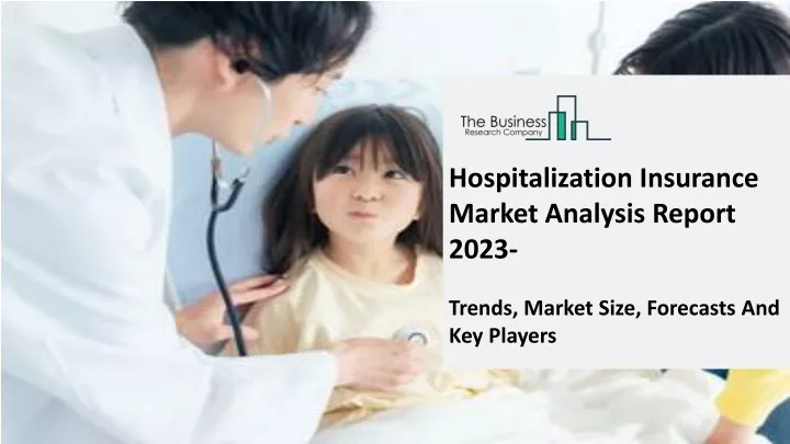 hospitalization insurance market analysis report