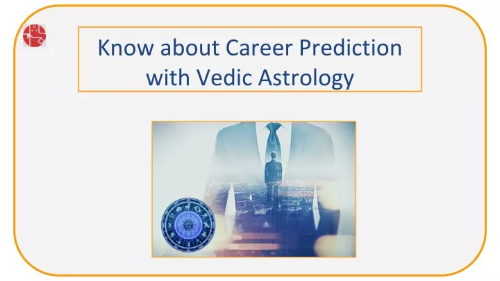 know about career prediction with vedic astrology