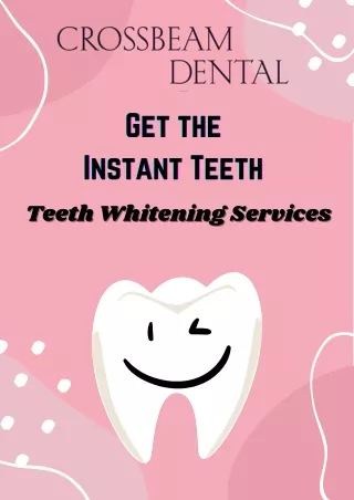 Get the Instant Teeth Whitening Services