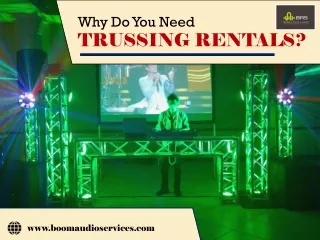 why do you need trussing rentals
