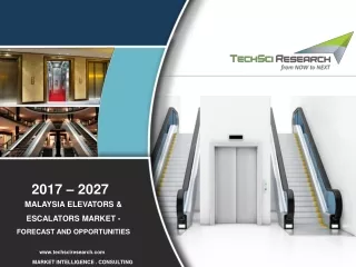 Final Report_Malaysia Elevators and Escalators Market, 2017-2027F