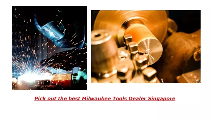 pick out the best milwaukee tools dealer singapore