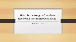 what is the usage of outdoor floor wall mount network racks