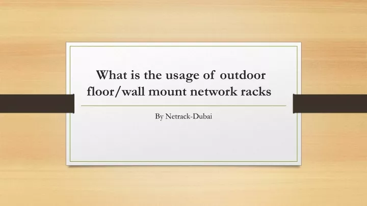 what is the usage of outdoor floor wall mount network racks