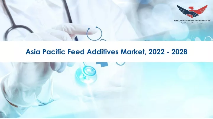 asia pacific feed additives market 2022 2028