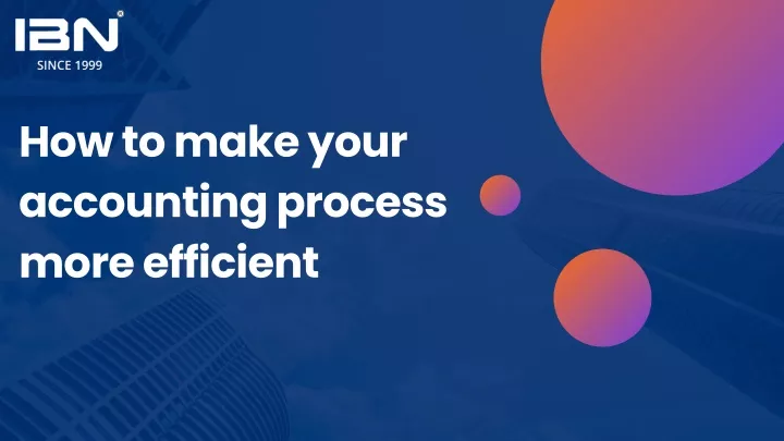 how to make your accounting process more efficient