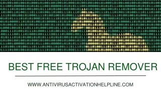 Get The Best Trojan Remover For Free