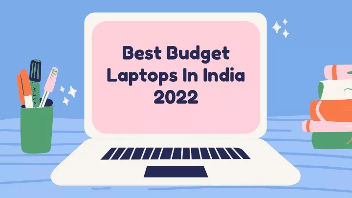 best budget laptops in india 2022