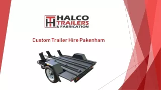 Custom Trailer Hire Pakenham