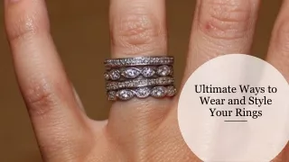Ultimate Ways to Wear and Style Your Rings​