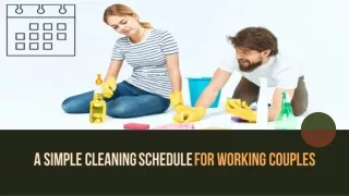 A Simple Cleaning Schedule For Working Couples
