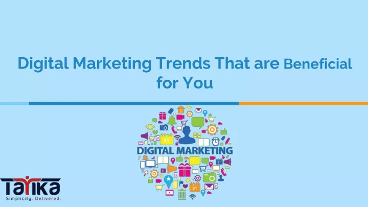 digital marketing trends that are beneficial for you