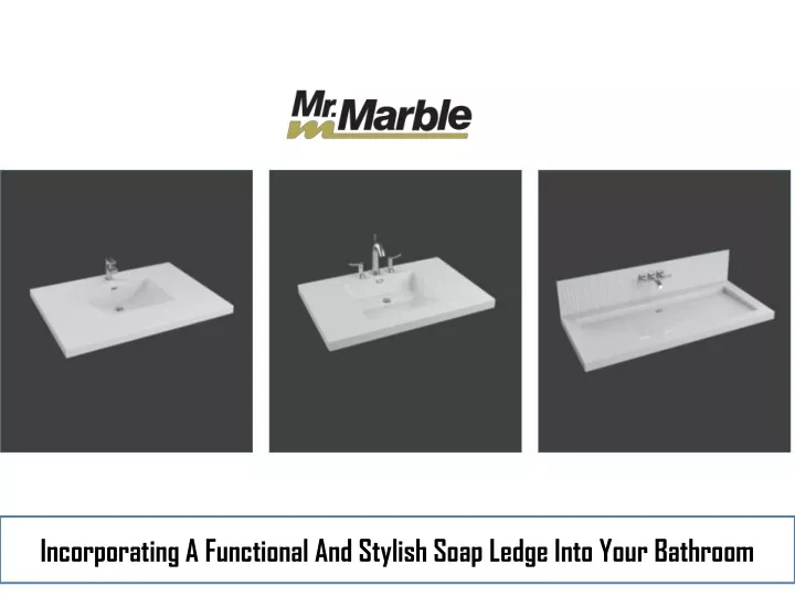 incorporating a functional and stylish soap ledge