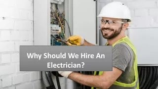 Why Should We Hire An Electrician?