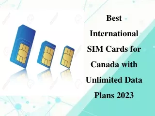 Best International SIM Cards for canada with unlimited data plans 2023