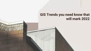 GIS trends you need know that will mark 2022