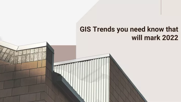 gis trends you need know that