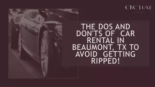 The Dos and Don'ts of Car Rental in Beaumont, TX To Avoid Getting Ripped!