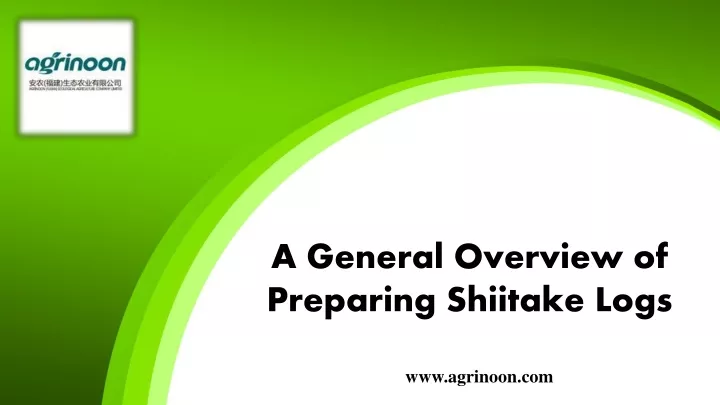 a general overview of preparing shiitake logs