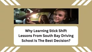 Why Learning Stick Shift Lessons From South Bay Driving School Is The Best Decision