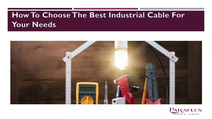 how to choose the best industrial cable for your needs