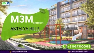 M3M Antalya Hills Sector 79 | Call  919643000063