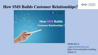 How SMS Builds Customer Relationships - Nettyfish Solutions