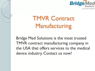 TMVR Contract Manufacturing