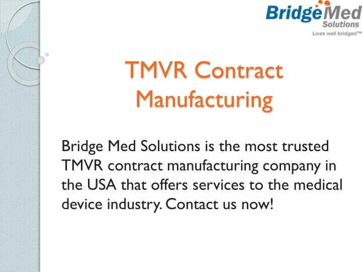 tmvr contract manufacturing