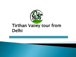 Best deal on Delhi to Jibhi packages by En live trips