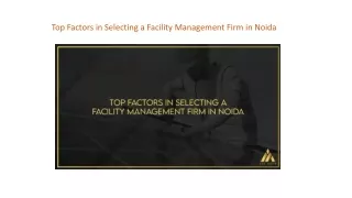 Top Factors in Selecting a Facility Management Firm in Noida