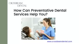 How Can Preventative Dental Services Help You?
