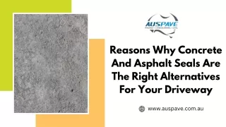 Reasons Why Concrete And Asphalt Seals Are The Right Alternatives For Your Driveway