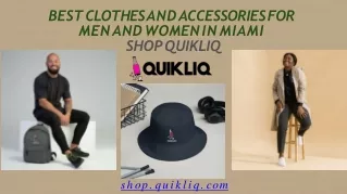 Best Clothes and Accessories for Men and Women in Miami -  Shop QuikLiq