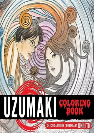 GET [PDF] ((DOWNLOAD)) Uzumaki Coloring Book (Junji Ito)
