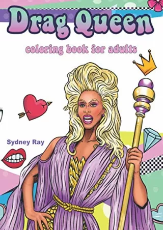 FREE READ [PDF] Drag queen coloring book for adults: Color & relax with you