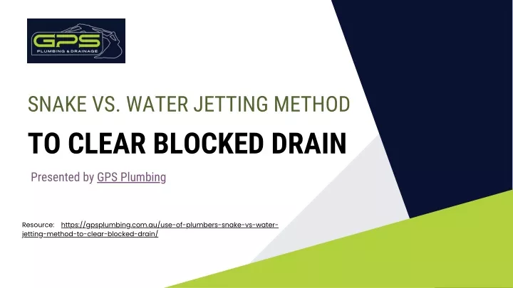 snake vs water jetting method to clear blocked