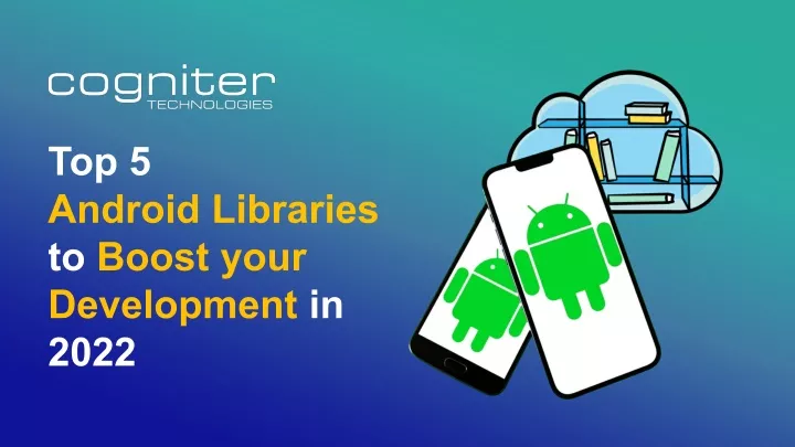 top 5 android libraries to boost your development