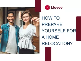 how to prepare yourself for a home relocation