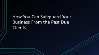 _ How You Can Safeguard Your Business From the Past Due Clients_  _