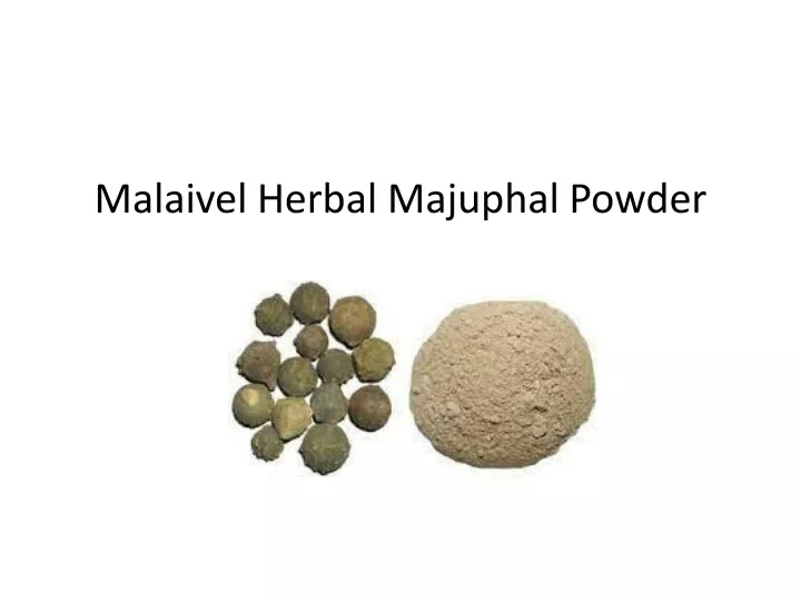 malaivel herbal majuphal powder