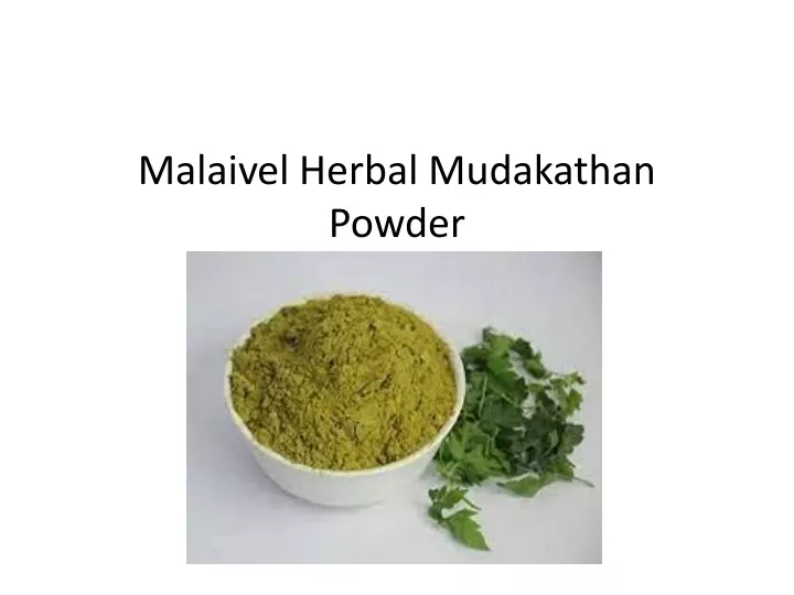 malaivel herbal mudakathan powder