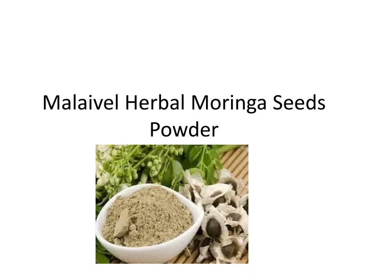 malaivel herbal moringa seeds powder