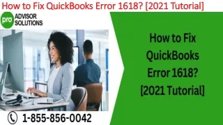 how to fix quickbooks error 1618 2021 tutorial