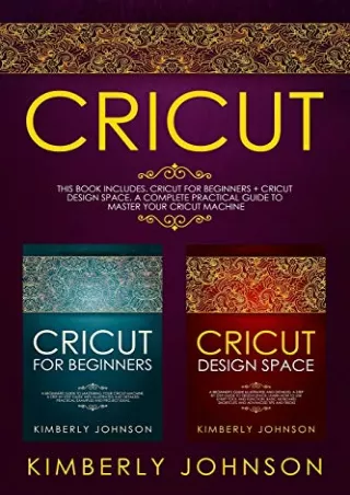 (PDF/DOWNLOAD) Cricut: 2 BOOKS IN 1. Cricut for Beginners   Cricut Design Space.