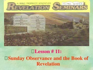 Lesson 11 Revelation Seminars -Sunday Observance and the Book of Revelation